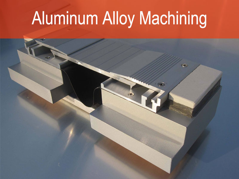 Aluminum Alloy Machining