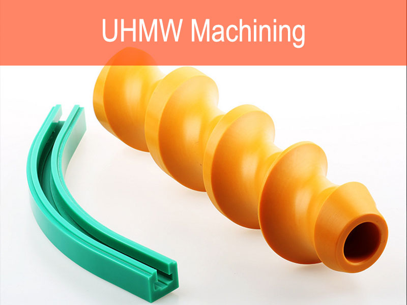 UHMW- मशीनिंग