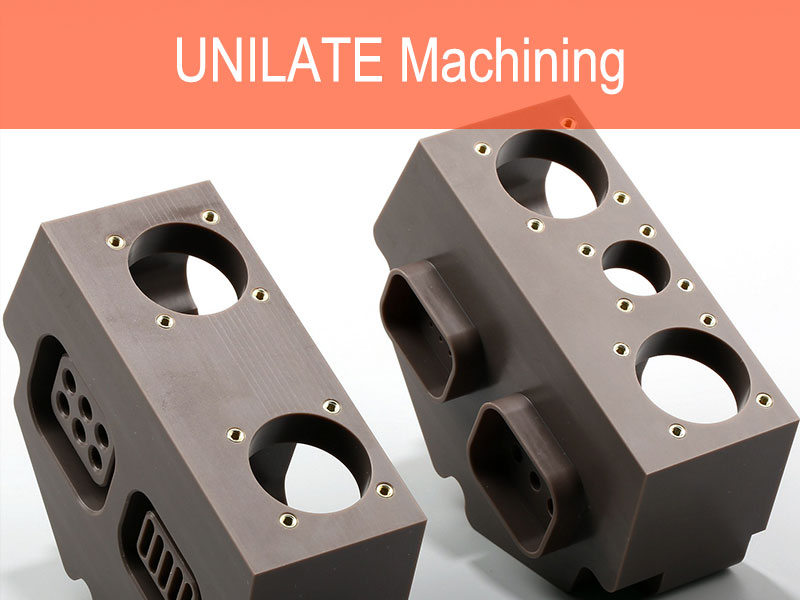 UNILATE-Machining