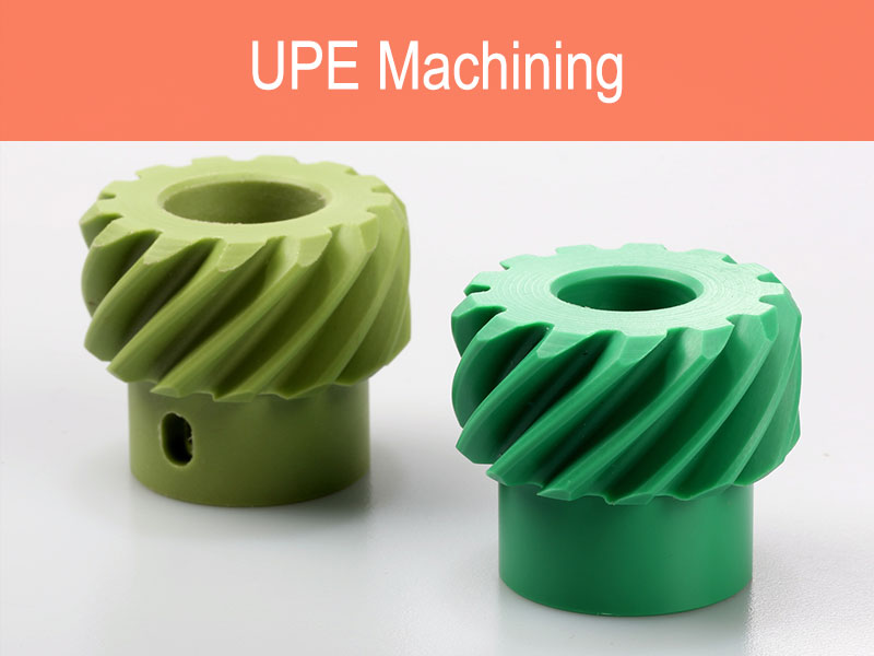 UPE- मशीनिंग