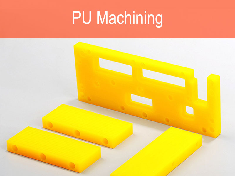 PU-maskinering