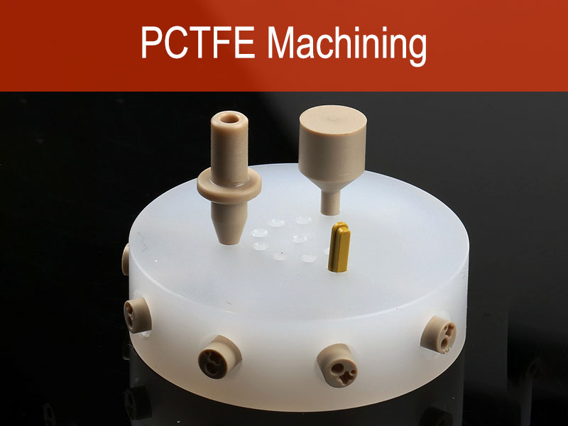 PCTFE-machining