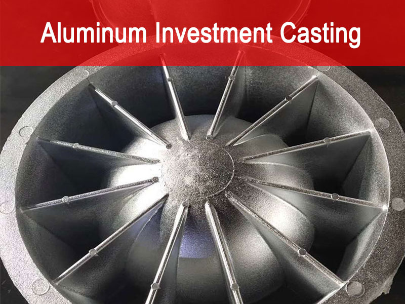 Aluminum Investment Casting